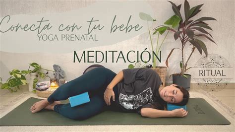 Yoga Prenatal Meditacion Guiada Yoga Nidra Conecta Con Tu Beb