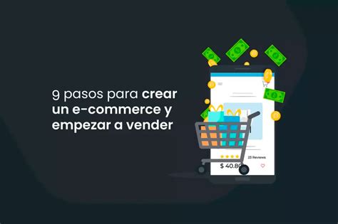 Cómo crear un e commerce 9 pasos para lograrlo