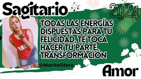 Sagitario Todas las energías dispuestas para tu felicidad te toca