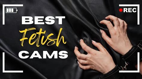 Best Fetish Cam Sites With Kinky Fetish Sex Cams