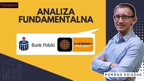 Pko Bp I Cyfrowy Polsat Analiza Fundamentalna Sp Ek Z Gpw Konrad