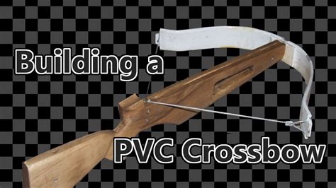 How To Build A Pvc Crossbow Youtube