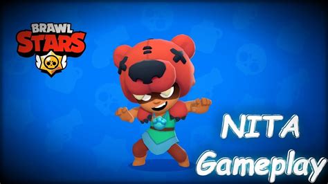 Brawl Stars Nita Oynadik Nita Gameplay Youtube