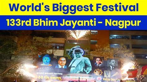 133 Bhim Jayanti Nagpurs Biggest Festival Dr Babasaheb Ambedkar