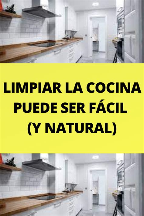 Limpiar La Cocina Puede Ser Fácil Y Natural Artofit