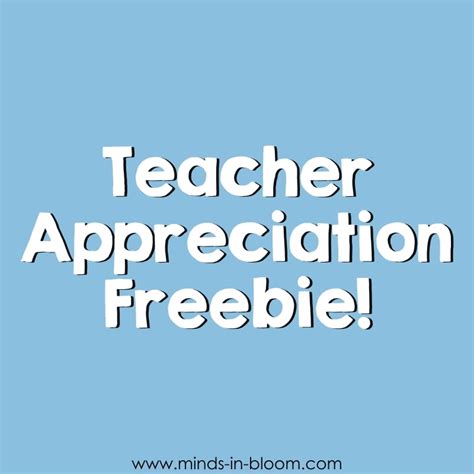 Teacher Appreciation Freebie Minds In Bloom