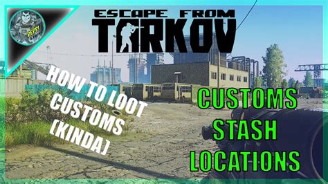 Customs Loot Run Escape From Tarkov Stash Locations Youtube