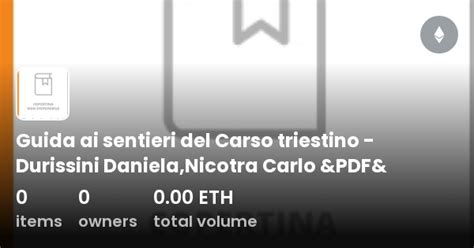 Guida Ai Sentieri Del Carso Triestino Durissini Daniela Nicotra Carlo