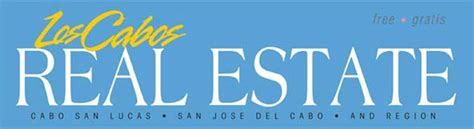 Los Cabos Real Estate Magazine Cabo San Lucas San Jose Del Cabo Region