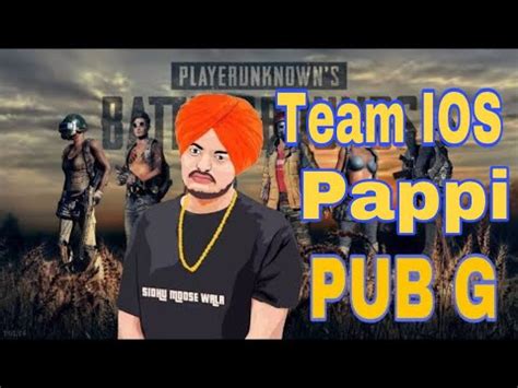 Pappi Sidhu Moose Wala Pubg Mobile Team Ios Youtube