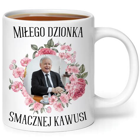 KUBEK KACZYŃSKI JAROSŁAW PREZESA PIS MIŁEGO DZIONKA SMACZNEJ KAWUSI