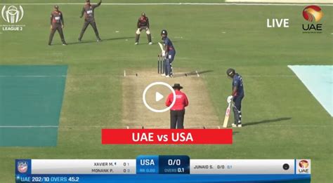 Live Cricket United Arab Emirates Vs Usa Uae V Usa Stream Odi Match Live Stream Icc