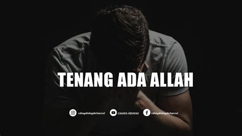 Tenang Ada Allah Ustadz Hanan Attaki Motivasi Kehidupan Youtube