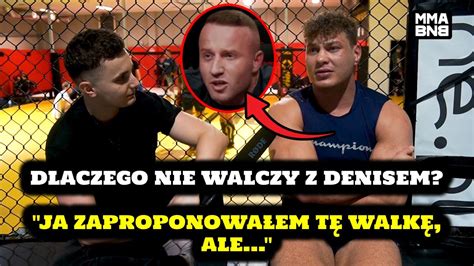 DENIS LABRYGA O DENIS ZAŁĘCKI DZIWIE SIĘ DENISOWI JA WALCZYŁEM Z