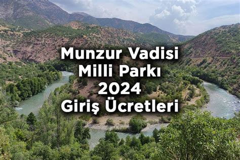 Tunceli Munzur Vadisi Milli Park Giri Cretleri Listesi Kamp