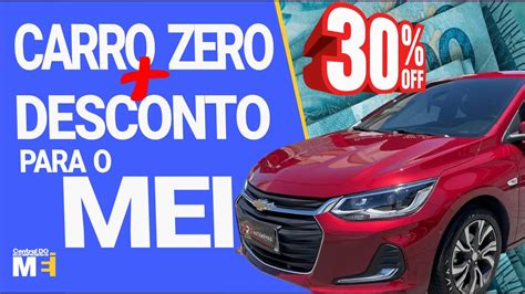 CARRO ZERO DESCONTO MAIOR PARA MEI YouTube