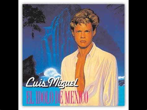 Luis Miguel La Chica Del Bikini Azul YouTube