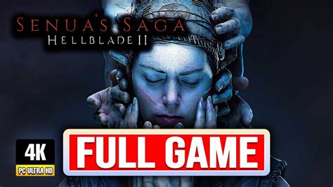 Senuas Saga Hellblade 2 Full Gameplay Walkthrough Longplay No Commentary 4k 60fps Pc