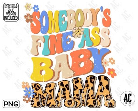 Somebody S Fine Ass Baby Mama Groovy Leopard Png Fine Ass Baby Mama Png Fine Ass Png Trendy