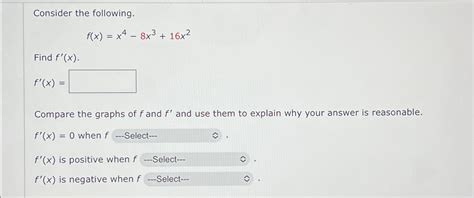 Solved Consider The Following F X X4 8x3 16x2find