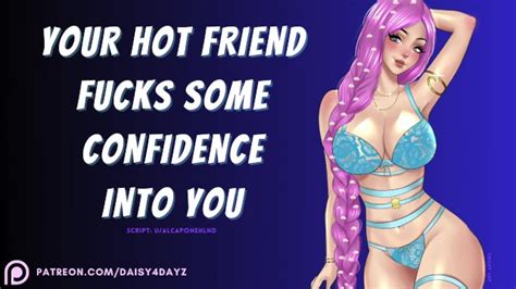 ASMR Hot Friend Fucks Some Confidence Into You Audio Porn
