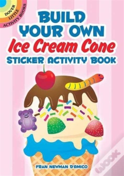 Build Your Own Ice Cream Cone Sticker Activity Book De Fran Newman D