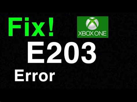 XBOX ONE ERROR CODE E203 FIX YouTube