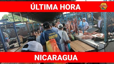 Nicaragua Mercado Oriental Última Hora Managua YouTube