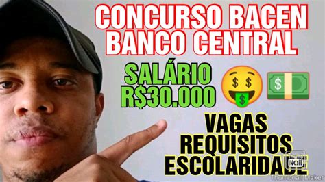 Concurso BACEN 2023 saiba informações sobre o concurso do banco central