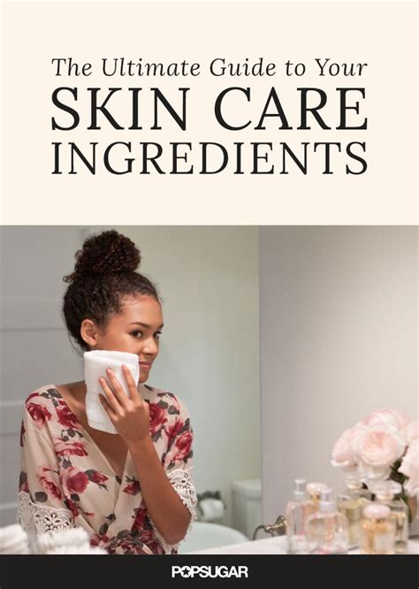 An A Z Glossary Of Every Popular Skin Care Ingredient To Know