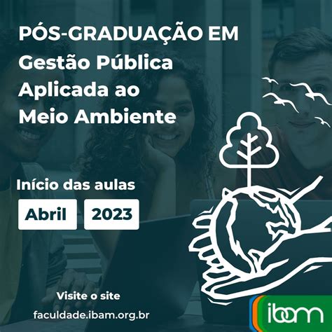 Faculdade De Gestão Ambiental - A Faculdade IBAM lança a Pós-Graduação em Gestão Pública Aplicada ao ...