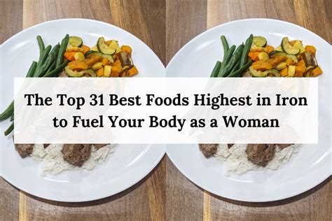 Top 31 Best Foods Highest In Iron To Fuel Your Body As A Woman Healing Soulfully