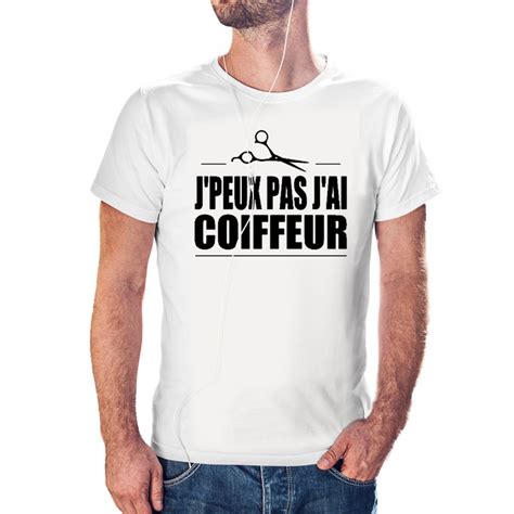 T Shirt Je Peux Pas J Ai Coiffeur Homme Cadeau Taille S