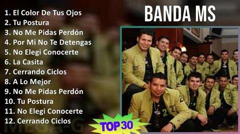 B a n d a M S 2024 MIX 30 Grandes Éxitos T11 Top Latin Music YouTube