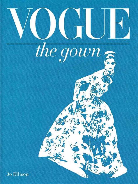 Vogue The Gown Fashion Photography Book Photography Vogue Magazine