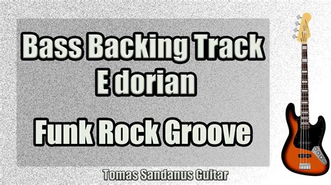 Bass Backing Track E Dorian Funk Rock Groove No Bass St 24 Youtube