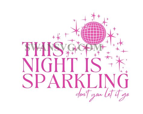 This Night Is Sparkling Svg Swiftie Svg Png Swansvg