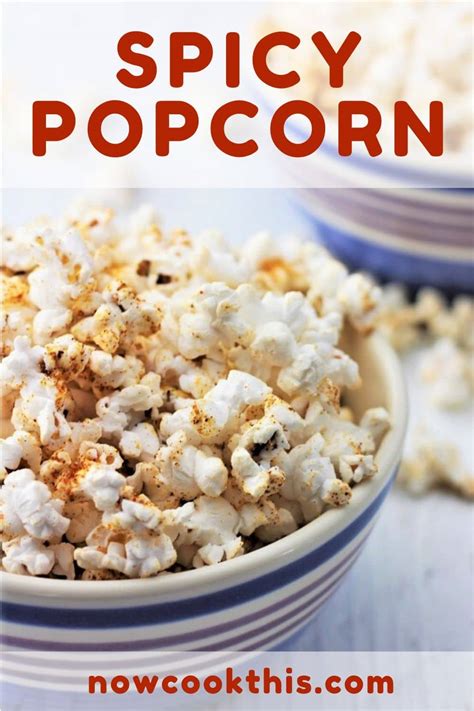 Spicy Popcorn • Now Cook This!