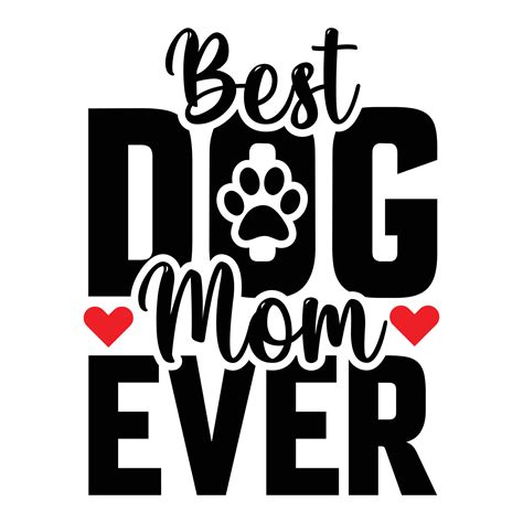 Best Dog Mom Ever T Shirt Design 22169269 Vector Art At Vecteezy