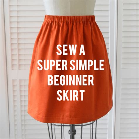 Beginner Skirt Tutorial Sewtorial