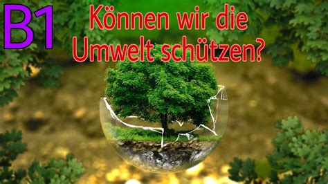 Können wir Umwelt schützen Goethe Zertifikat B1 Sprechen Teil 2