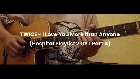 TWICE I LOVE YOU MORE THAN ANYONE Hospital Playlist OST Part 4