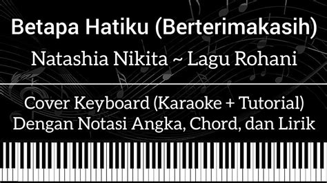 Betapa Hatiku Berterimakasih Yesus Not Angka Chord Lirik Cover