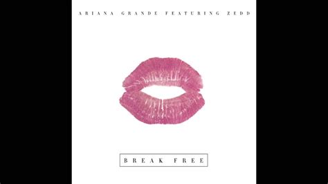 Ariana Grande и Zedd - Break Free - Текст и превод на песента