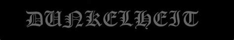 Dunkelheit - Encyclopaedia Metallum: The Metal Archives