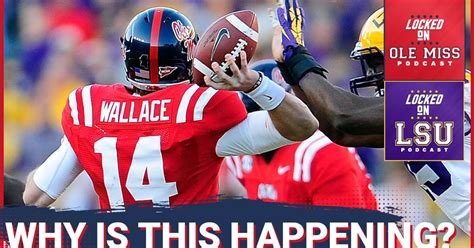 Listen Ole Miss Rebels Lsu Tigers Game Why Its On The Chopping Block Locked On Ole Miss