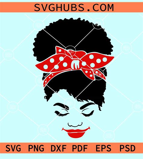 Messy Bun Afro Hair Svg Messy Bun Lipstick Svg Messy Bun Bandana Svg