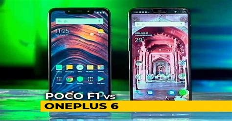 Poco F1 Vs Oneplus 6 Which Wins