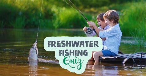 Freshwater Fishing Quiz Quiz