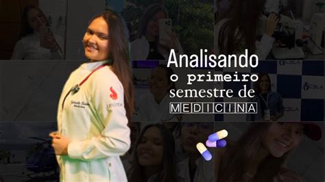 Analisando O Primeiro Semestre De Medicina Youtube